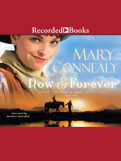 Title details for Now and Forever by Mary Connealy - Available